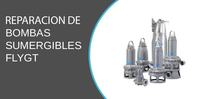 Reparación de bombas sumergibles FLYGT