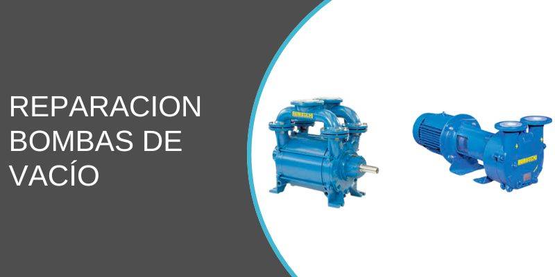 Reparación bombas de vacío