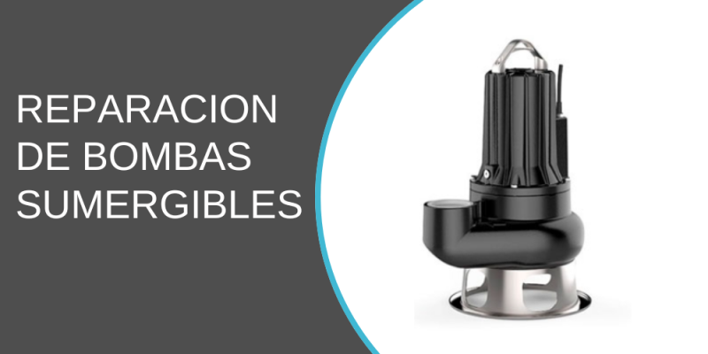 Reparación de bombas sumergibles