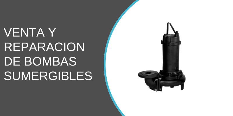 Venta y reparación de bombas sumergibles  